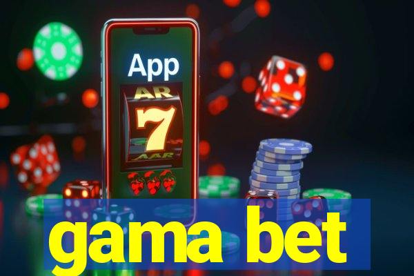 gama bet